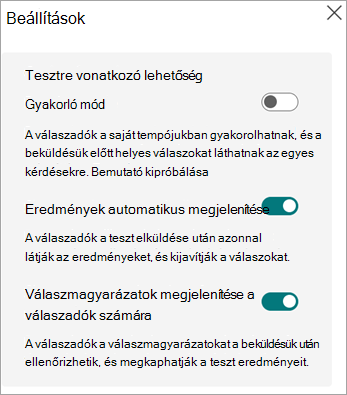A Gyakorló mód váltógombjai automatikusan megjelenítik az eredményeket, és a válaszmagyarázatokat a válaszadók csak a tesztekhez jelenítik meg.