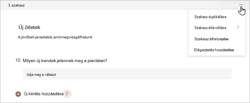 Képernyőkép arról, hogyan rendszerezhet szakaszokat egy űrlapon vagy teszten Microsoft Forms.