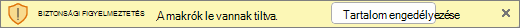 Makrók letiltva figyelmeztető sáv