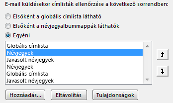 A nyilak használatával meghatározhatja azt a sorrendet, amelyben az Outlook eléri a címjegyzékeket.