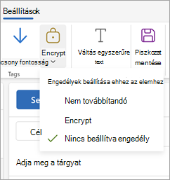 Compose a new message elemet, válassza a menüszalag Beállítások elemét, majd válassza a Titkosítás lehetőséget az üzenet három engedélybeállításának megtekintéséhez.