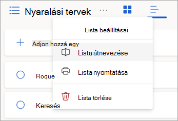A lista átnevezéséhez, nyomtatásához vagy törléséhez válassza ki a további beállításokat a lista neve mellett.