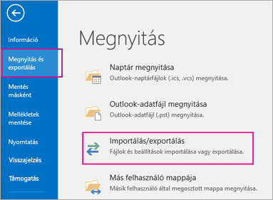 Válassza a Megnyitás & Exportálás, majd az Importálás/exportálás lehetőséget.
