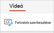 Képernyőkép a Videó lapon található Feliratok szerkesztése gombról