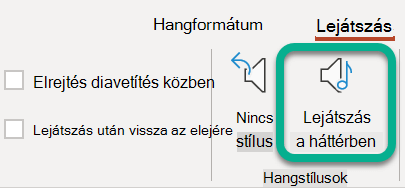 A menüszalag Lejátszás lapján válassza a Lejátszás a háttérben lehetőséget.