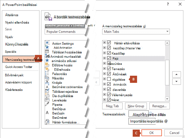 A PowerPoint 2016 beállításai párbeszédpanel Menüszalag testreszabása lapján található, a Rögzítés lapot a PowerPoint menüszalagján elhelyező beállítás.