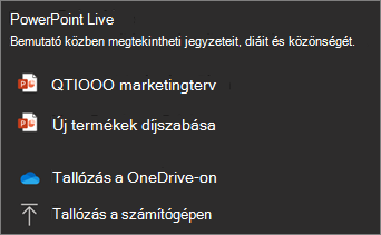 Képernyőkép az Élő PowerPoint fájlválasztási lehetőségeket megjelenítő megosztási menüjéről, valamint a Tallózás a OneDrive-on és a Saját fájlok tallózása parancsról.
