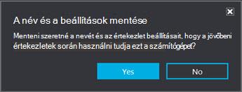 Kattintson az Igen gombra a név és a beállítások mentéséhez