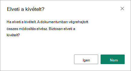 A Kivétel elvetése párbeszédpanel az utolsó lehetőség a módosítások mentésére vagy elvesztésére.