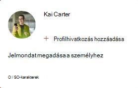 A képen egy Medium People Card látható, amelyen hozzáadhat egy profilhivatkozást, és megadhatja a személy jelmondatát. A jelmondat legfeljebb 50 karakter hosszú lehet.