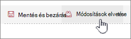 A Módosítások elvetése elemre kattintva figyelmen kívül hagyhatja a kijelzőn végzett módosításokat