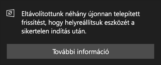 Frissítés üzenete: Eltávolítottunk néhány nemrég telepített frissítést az eszköz indítási hibából való helyreállításához.
