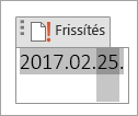 Egy dátummező szerkesztése vagy frissítése