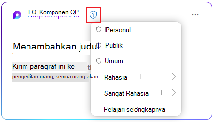 Ikon perisai di komponen Loop untuk memilih label sensitivitas.