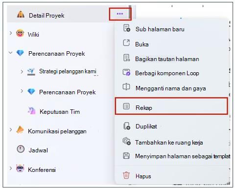 Buka ruang kerja mana pun yang tercantum di bawah Terbaru dan pilih halaman yang ingin Anda rekap. Kemudian, pilih Opsi halaman lainnya dan pilih Rekap dari menu.