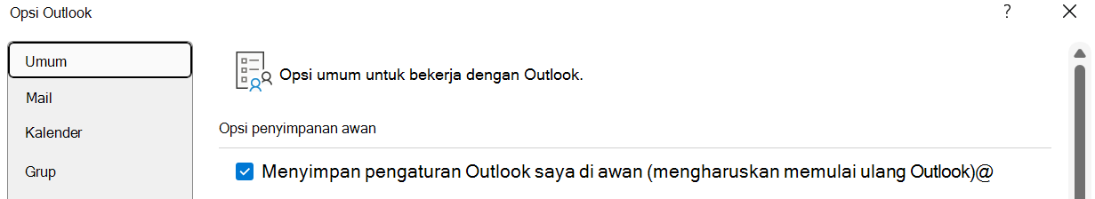 Menyimpan pengaturan Outlook saya di awan (mengharuskan memulai ulang Outlook) harus diaktifkan jika pengguna ingin mengimpor pengaturannya ke Outlook untuk Windows yang baru