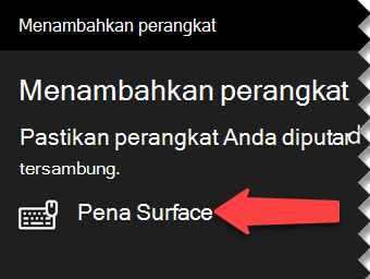 Pilih pena digital untuk memberi tahu Windows bahwa Anda ingin menyambungkannya ke komputer melalui Bluetooth