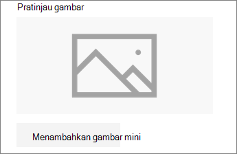 Klik Tambahkan gambar mini atau Ubah untuk menambahkan atau mengedit gambar