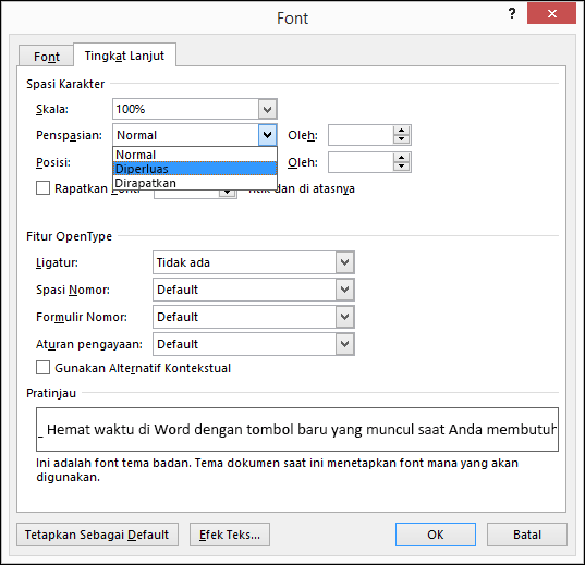 Gunakan dialog font untuk menentukan apakah penspasian karakter perlu diperluas atau dirapatkan