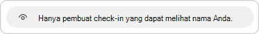 Deskripsi privasi diberikan saat Anda merespons check-in