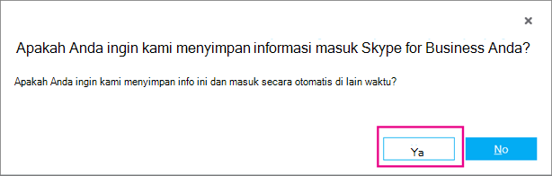 Pilih Ya untuk menyimpan kata sandi sehingga Anda bisa masuk secara otomatis kali berikutnya.
