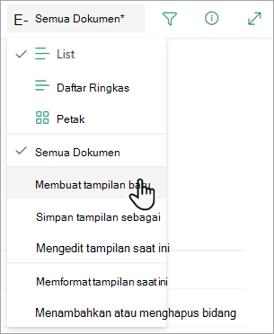 Gunakan opsi Buat tampilan baru untuk mengubah tampilan daftar Anda.