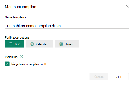 Kotak dialog Buat tampilan memungkinkan Anda mengatur tipe tampilan yang diinginkan untuk daftar.