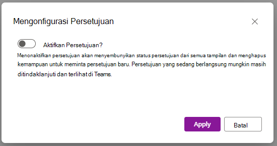Menu dialog dengan tombol alih untuk menonaktifkan fitur Persetujuan