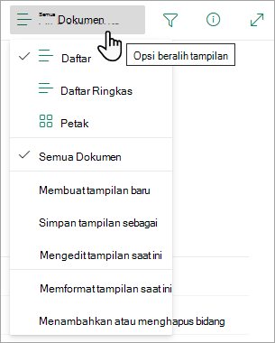 Banyak daftar memiliki tampilan lain yang dapat Anda pilih menggunakan menu opsi Tampilan.