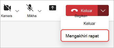 Pilih Akhiri rapat untuk mengakhiri rapat bagi semua peserta.