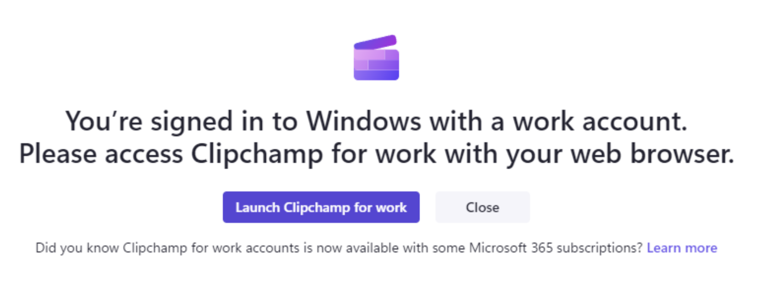 Membuka aplikasi desktop Clipchamp akan menampilkan layar ini jika Anda masuk ke Windows dengan akun kerja dan admin menonaktifkan akses Clipchamp untuk akun pribadi.