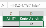 Sel D2 berisi rumus =IF(C2=1,YA,TIDAK)