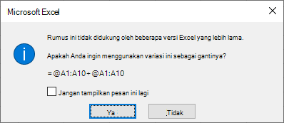 Dialog yang menanyakan apakah Anda lebih suka fromula =@A1:A10 + @A1:A10 sebagai gantinya.