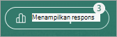 Tombol Lihat respons akan menampilkan lencana dengan jumlah respons yang diterima.