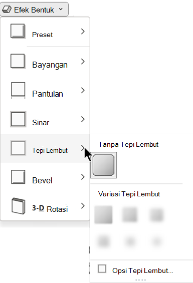 Di menu Efek Bentuk, ada beberapa opsi Tepi Lembut yang dapat dipilih.