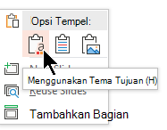 Di bawah Opsi Tempel, pilih opsi pertama, Gunakan Tema Tujuan
