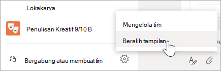 Pilih Opsi lainnya di bagian bawah daftar Teams Anda ke Beralih tampilan.