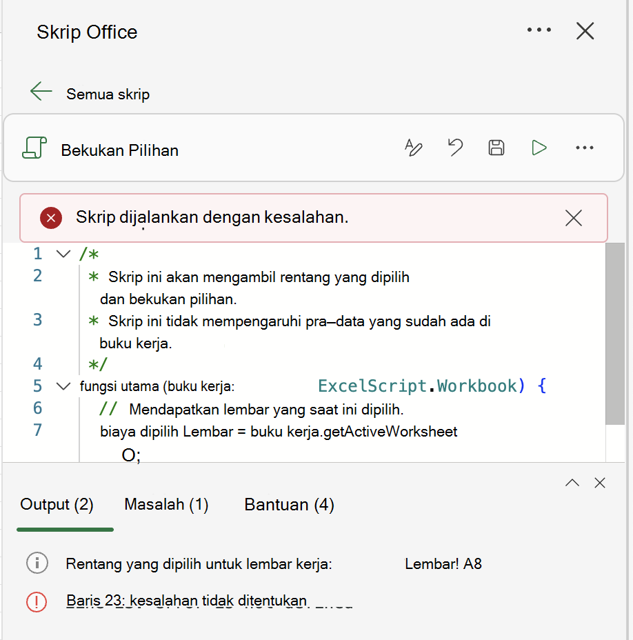 Lihat kesalahan skrip di log Output.