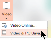 Pilih Video Video > di PC Saya