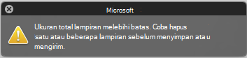 Pesan kesalahan ketika lampiran terlalu besar untuk dikirim