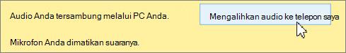 Klik Alihkan audio ke telepon saya