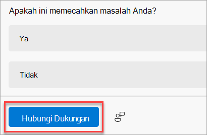 Tombol Hubungi Dukungan di aplikasi Dapatkan Bantuan.