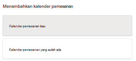 Opsi untuk membuat kalender pemesanan baru atau membuka kalender pemesanan yang sudah ada