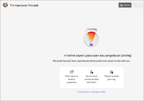 Cuplikan layar memperlihatkan pesan peringatan yang muncul ketika Teams mencurigai kontak eksternal mungkin mencoba spam, phish, atau peniruan.