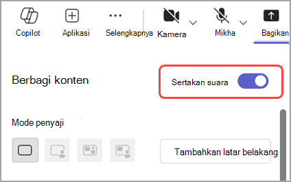 Aktifkan tombol alih Sertakan suara untuk berbagi suara dari jendela yang Anda bagikan.