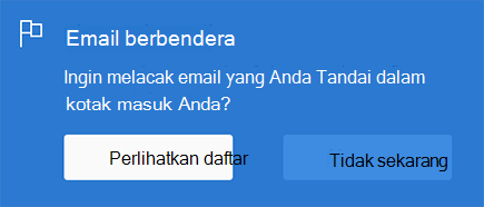 Opsi untuk mengaktifkan Email Berbendera dengan memilih Perlihatkan daftar atau Tidak sekarang