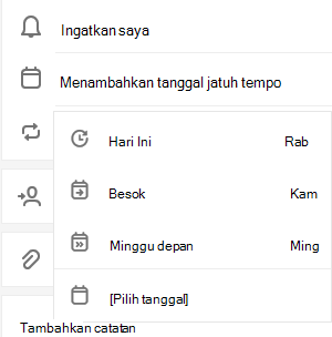 Tambahkan tanggal jatuh tempo dipilih dengan opsi untuk memilih Hari Ini, Besok, Minggu depan atau Pilih tanggal