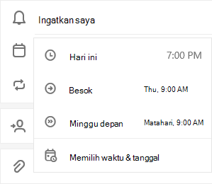 Ingatkan saya dipilih dengan opsi untuk memilih Nanti hari ini, Besok, Minggu depan atau Pilih tanggal & waktu