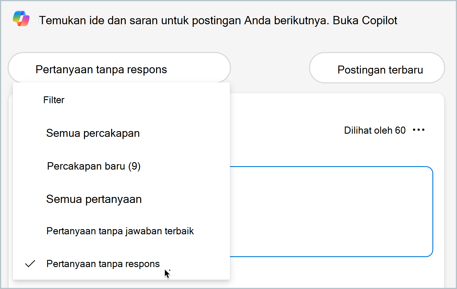 Cuplikan layar memperlihatkan pertanyaan tanpa filter respons untuk menemukan pertanyaan yang tidak terjawab dengan cepat.