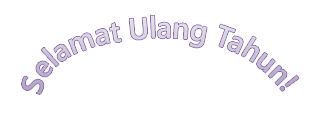 Contoh WordArt yang bertuliskan Selamat Ulang Tahun yaitu teks melengkung.